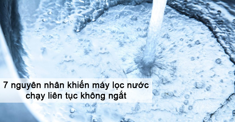 Máy lọc nước chạy liên tục không ngắt